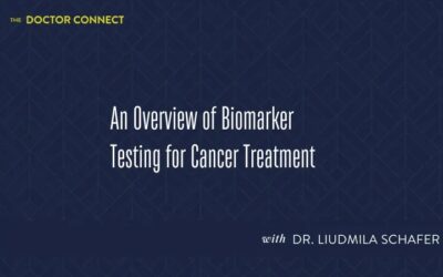 An Overview of Biomarker Testing for Cancer Treatment